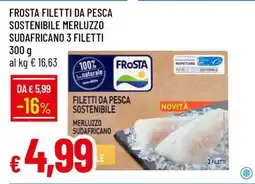 Famila FROSTA FILETTI DA PESCA SOSTENIBILE MERLUZZO SUDAFRICANO 3 FILETTI offerta