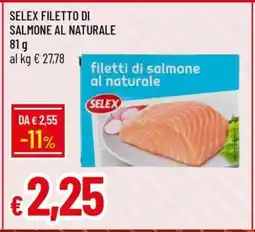 Famila SELEX FILETTO DI SALMONE AL NATURALE offerta