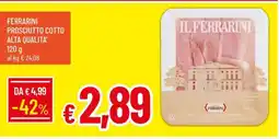 Famila FERRARINI PROSCIUTTO COTTO ALTA QUALITA' offerta