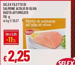 Famila SELEX FILETTO DI SALMONE ALL'OLIO DI OLIVA GUSTO AFFUMICATO offerta