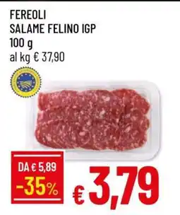 Famila FEREOLI SALAME FELINO IGP offerta
