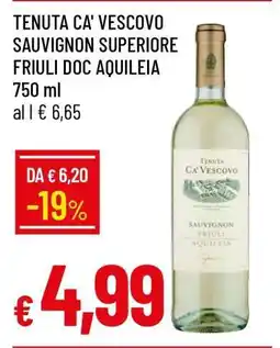 Famila TENUTA CA' VESCOVO SAUVIGNON SUPERIORE FRIULI DOC AQUILEIA offerta