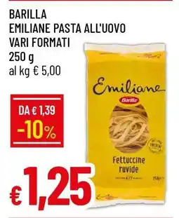 Famila BARILLA EMILIANE PASTA ALL'UOVO VARI FORMATI offerta
