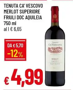 Famila TENUTA CA' VESCOVO MERLOT SUPERIORE FRIULI DOC AQUILEIA offerta