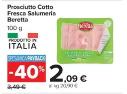 Carrefour Prosciutto cotto Fresca Salumeria Beretta offerta