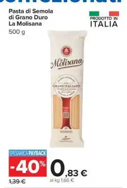 Carrefour PASTA DI SEMOLA DI GRANO DURO LA MOLISANA offerta