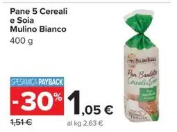 Carrefour Pane 5 Cereali e Soia Mulino Bianco offerta