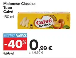 Carrefour Maionese Classica Tubo Calvé offerta