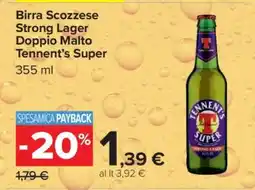 Carrefour Birra Scozzese Strong Lager Doppio Malto Tennent’s Super offerta