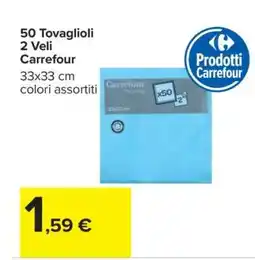 Carrefour 50 Tovaglioli 2 Veli Carrefour offerta