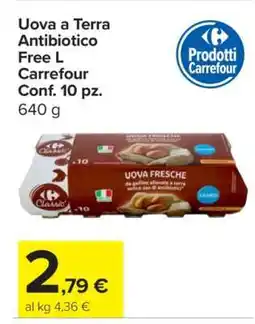 Carrefour Uova a Terra Antibiotico Free L Carrefour Conf. 10 pz offerta