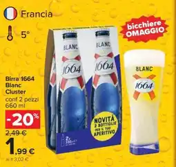 Carrefour Birra 1664 Blanc Cluster offerta