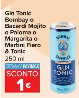 Carrefour Gin Tonic Bombay o Bacardi Mojito o Paloma o Margarita o Martini Fiero & Tonic offerta