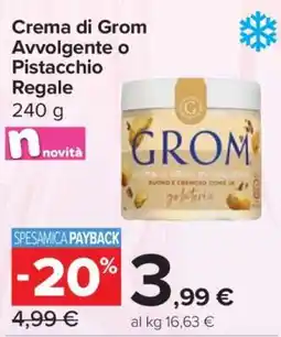 Carrefour Crema di Grom Avvolgente o Pistacchio Regale offerta