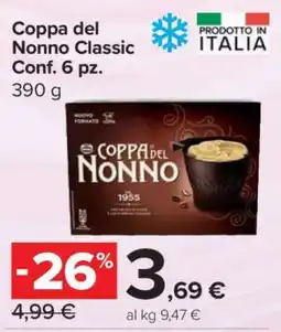 Carrefour Coppa del Nonno Classic Conf. 6 pz offerta