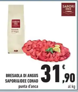 Conad BRESAOLA DI ANGUS SAPORI&IDEE CONAD offerta