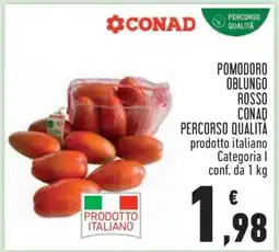 Conad POMODORO OBLUNGO ROSSO CONAD PERCORSO QUALITÀ offerta