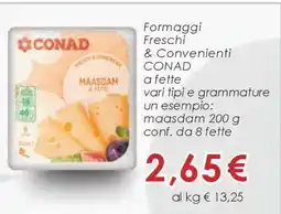 Conad CONAD Formaggi Freschi & Convenienti offerta