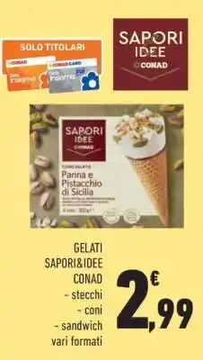Conad GELATI SAPORI&IDEE CONAD offerta