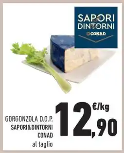 Conad GORGONZOLA D.O.P. SAPORI&DINTORNI CONAD al taglio offerta