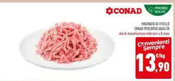 Conad MACINATO DI VITELLO CONAD PERCORSO QUALITÀ offerta