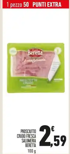 Conad PROSCIUTTO CRUDO FRESCA SALUMERIA BERETTA offerta