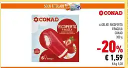 Conad 6 GELATI RICOPERTO FRAGOLA CONAD offerta