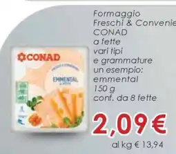 Conad FORMAGGIO FRESCHI & CONVENIENTI CONAD offerta