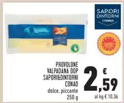 Conad Provolone Valpadana DOP Sapori&Dintorni Conad offerta