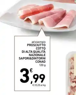 Conad PROSCIUTTO COTTO DI ALTA QUALITÀ NAZIONALE SAPORI&DINTORNI CONAD offerta