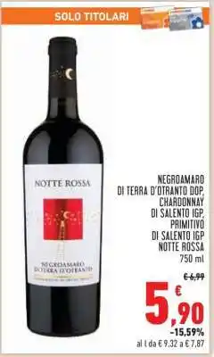 Conad Negroamaro di Terra d'Otranto DOP, Chardonnay di Salento IGP, Primitivo di Salento IGP Notte Rossa offerta