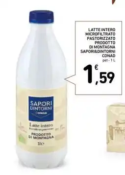 Conad LATTE INTERO MICROFILTRATO PASTORIZZATO PRODOTTO DI MONTAGNA SAPORI&DINTORNI CONAD offerta