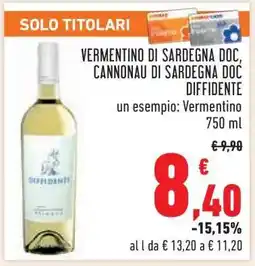 Conad VERMENTINO DI SARDEGNA DOC, CANNONAU DI SARDEGNA DOC DIFFIDENTE offerta