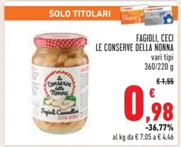 Conad FAGIOLI, CECI LE CONSERVE DELLA NONNA offerta