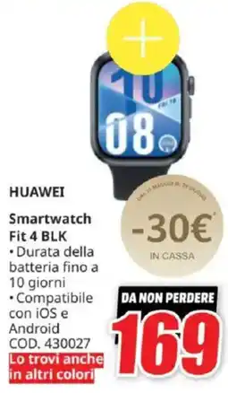 MediaWorld HUAWEI Smartwatch Fit 4 BLK offerta