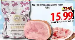 Il Genio Supermercato Maletti botero prosciutto cotto offerta