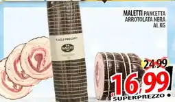 Il Genio Supermercato Maletti pancetta arrotolata nera offerta