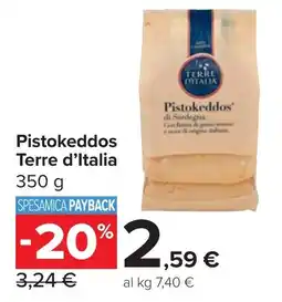 Carrefour Market Terre d'Italia Pistokeddos offerta