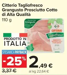Carrefour Market Citterio Tagliofresco Grangusto Prosciutto Cotto di Alta Qualità offerta