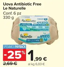 Carrefour Market Le Naturelle Uova Antibiotic Free offerta