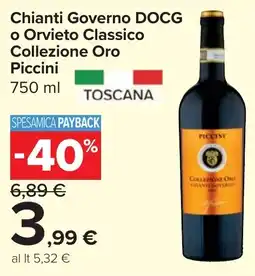 Carrefour Market Piccini Chianti Governo DOCG o Orvieto Classico Collezione Oro offerta