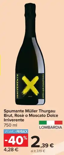 Carrefour Market Spumante Müller Thurgau Brut, Rosè o Moscato Dolce Irriverente offerta