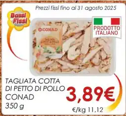 Conad Tagliata cotta di petto di pollo CONAD offerta