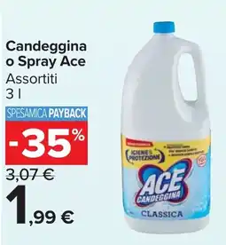 Carrefour Market Candeggina o Spray Ace Assortiti offerta