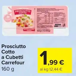 Carrefour Market Carrefour Prosciutto Cotto a Cubetti offerta