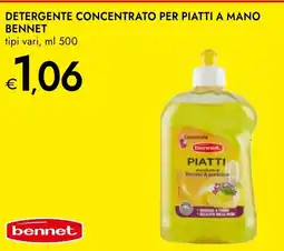 Bennet Bennet detergente concentrato per piatti a mano tipi vari, offerta