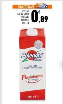 Conad Superstore Latte UHT Parzialmente Scremato Polenghi offerta