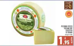 Conad Superstore PECORINO FRESCO TOSCANO DOP CASEIFICIO DI SORANO offerta