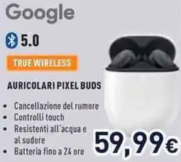 Unieuro Auricolari pixel buds offerta