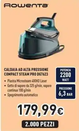 Unieuro Rowenta caldaia ad alta pressione compact steam PRO DG7623 offerta